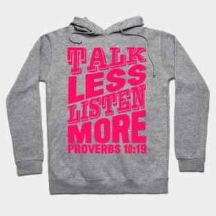 Talk Less Listen More Hoodie